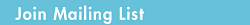 Join Mailing List